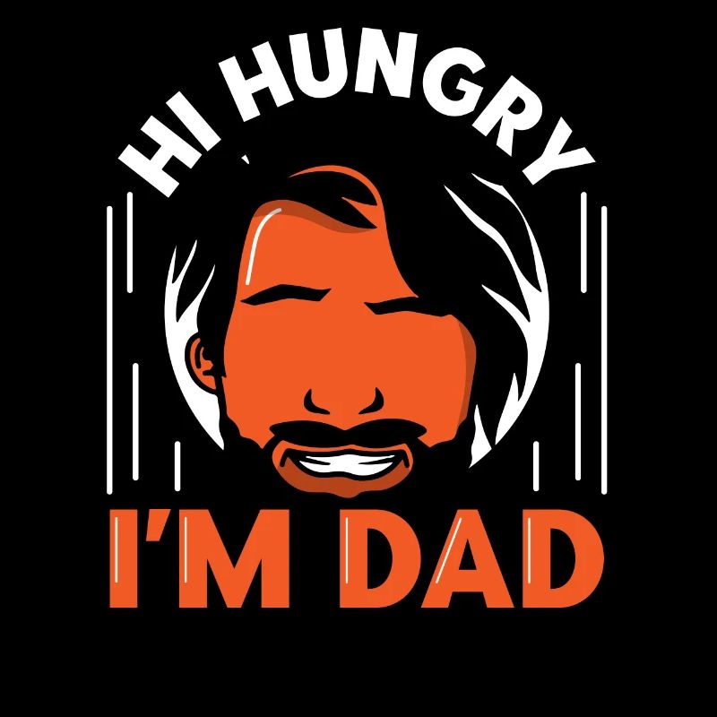 Hello Hungry I Am Papa Father Father Day Daddy