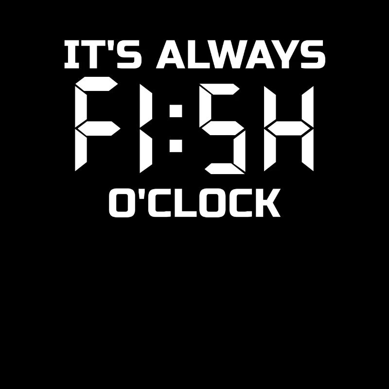 Drôle de pêcheur C’est TOUJOURS Poisson O’Clock!
