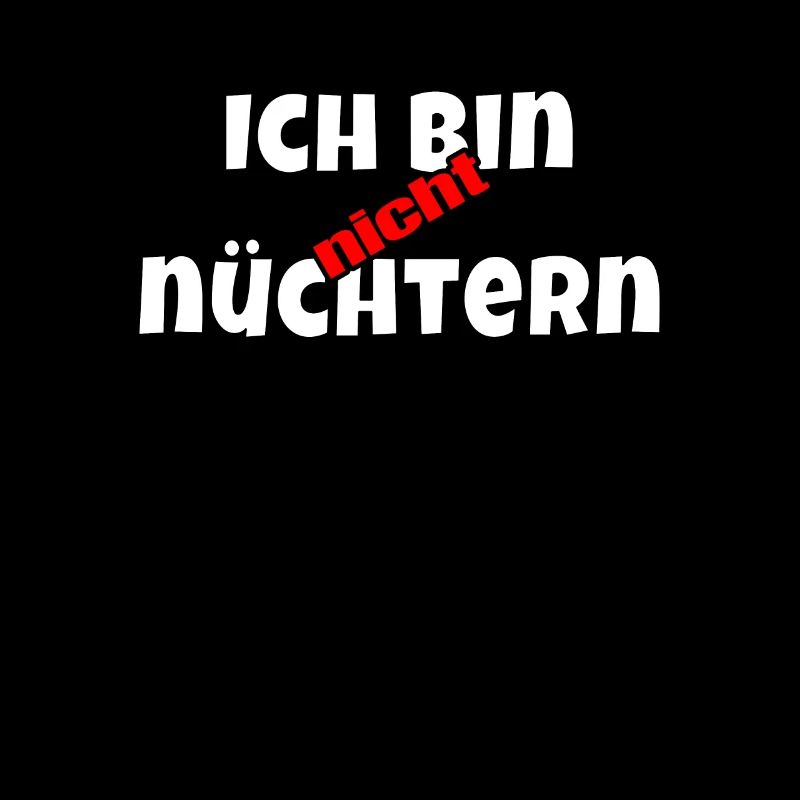 Ich bin nicht nüchtern