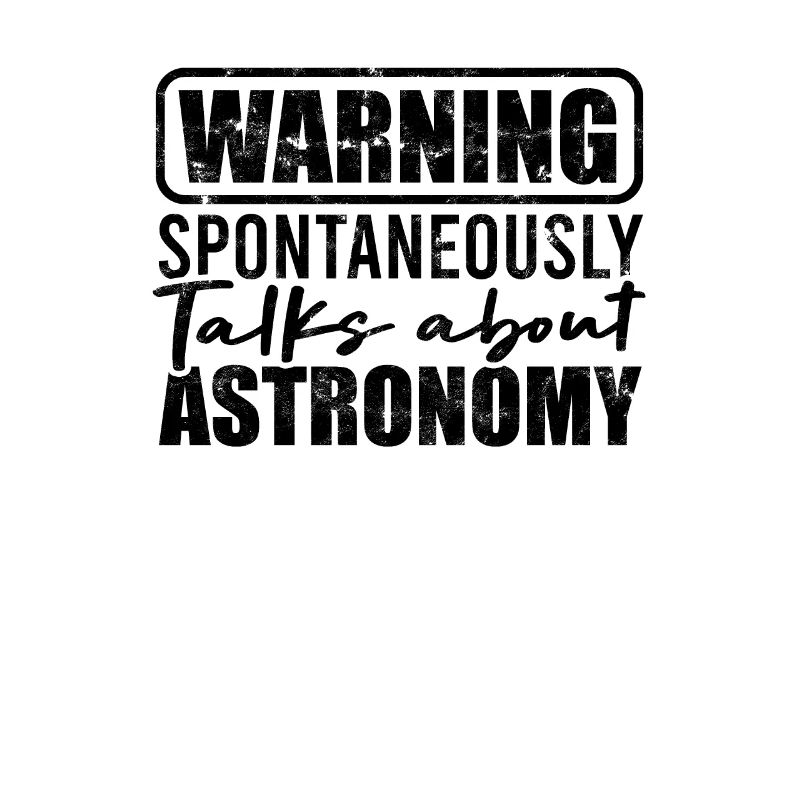Warning spontaneously talks about astronomy -