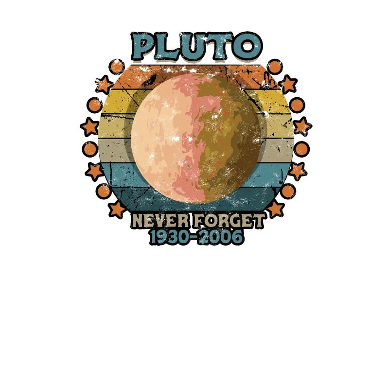 Pluto never forget 1930-2006 - Universe