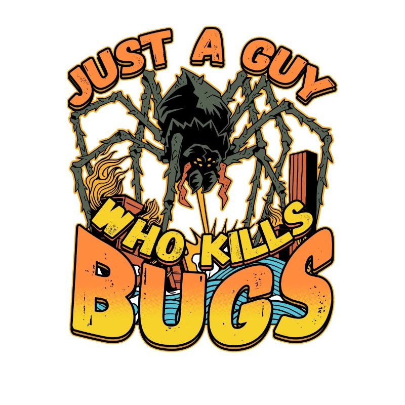 Just A Guy Who Kills Bugs Pest Control