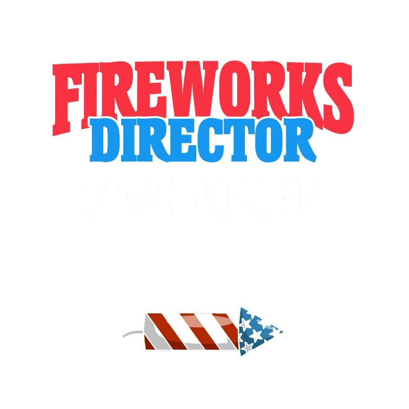 Funny fireworks pyrotechnician saying