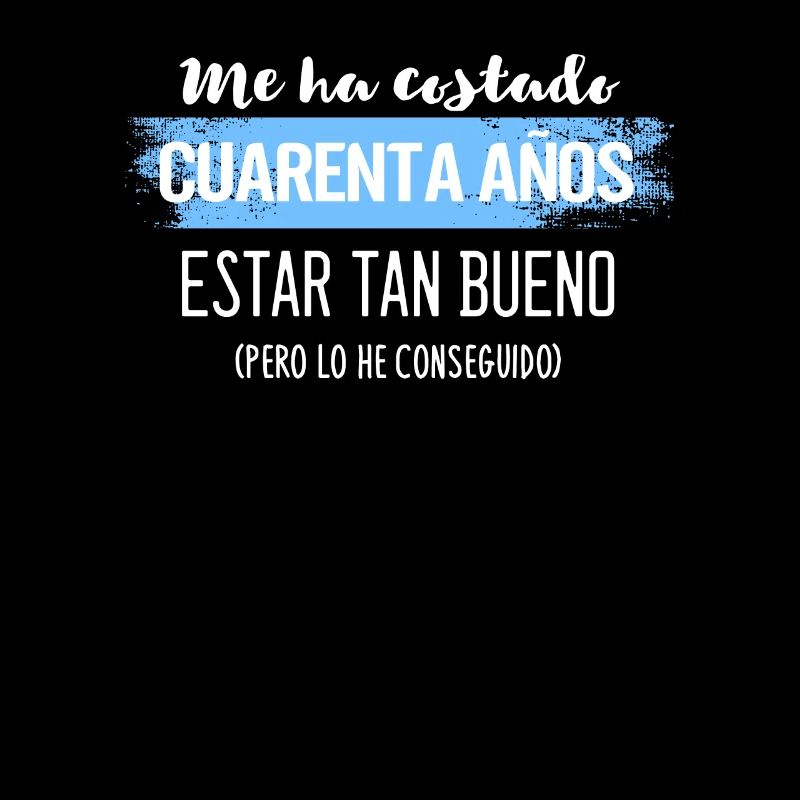 Cuarenta Años Estar Tan Bueno (Pero Lo He