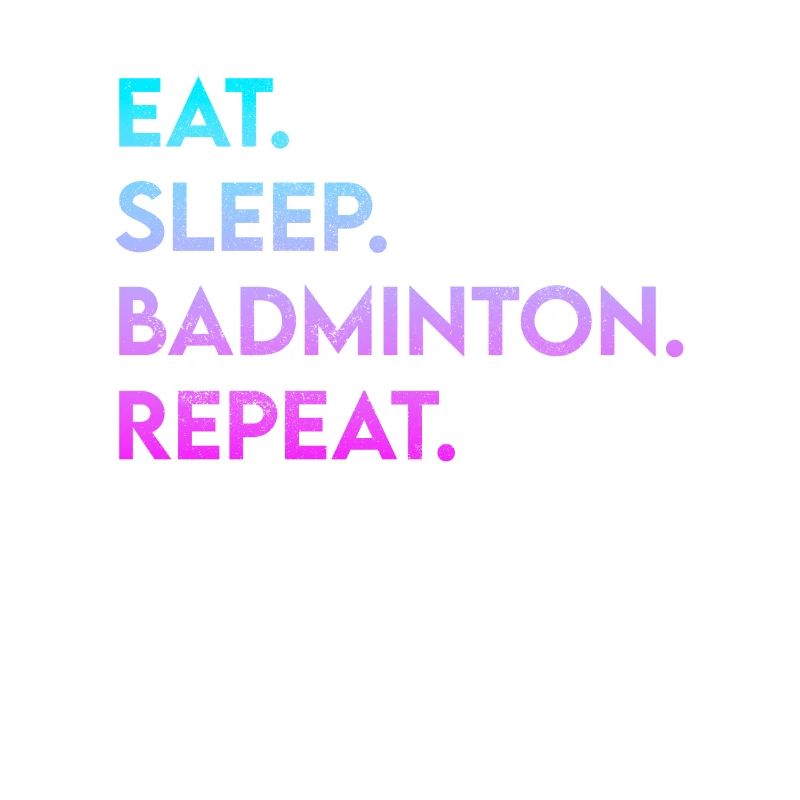 manger dormir badminton répéter