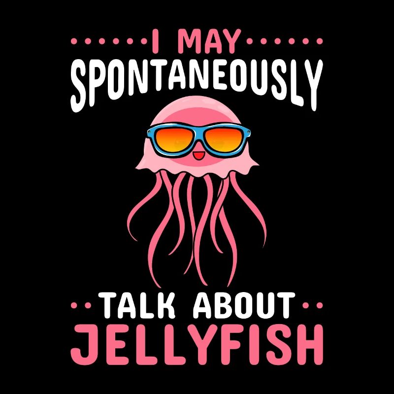 I can talk spontaneously about jellyfish