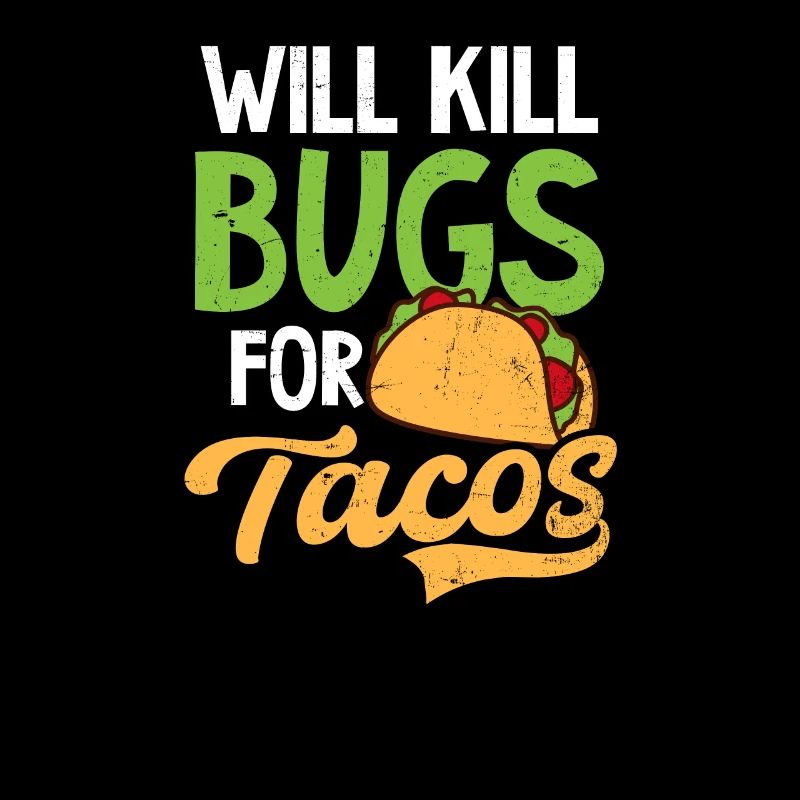 Bug Exterminator Will Kill Bugs For Tacos