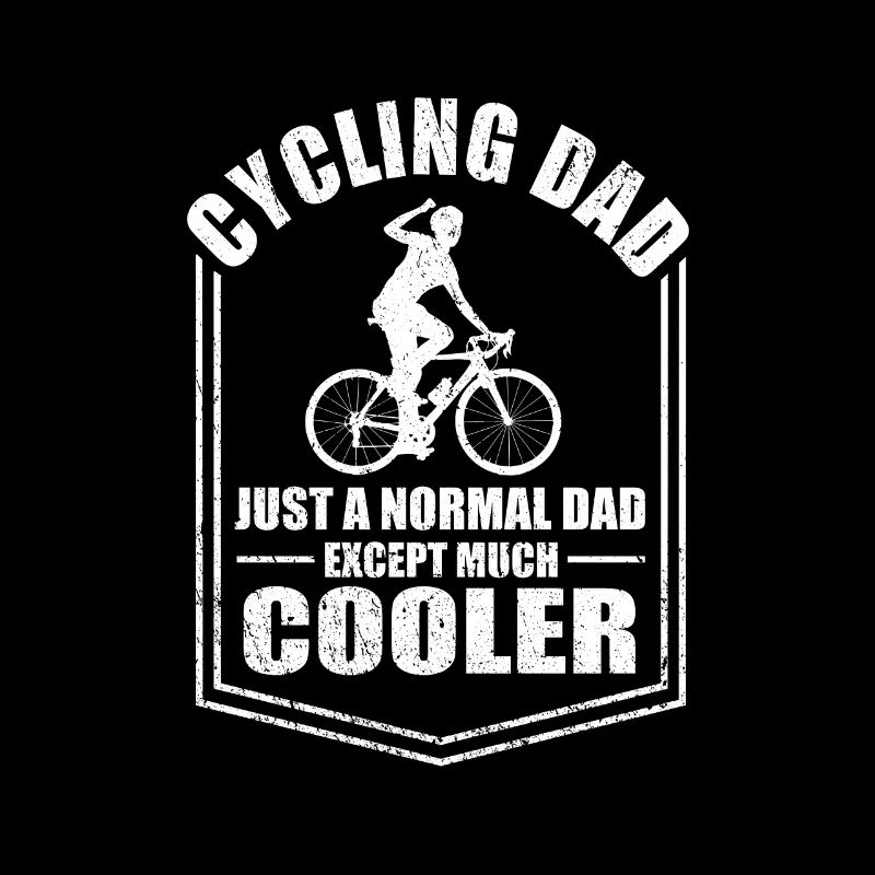 Cycling Dad Just A Normal Dad Except Cooler