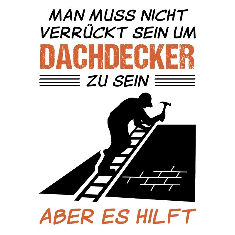 Dachdecker Beruf Lustiger Spruch Geschenk