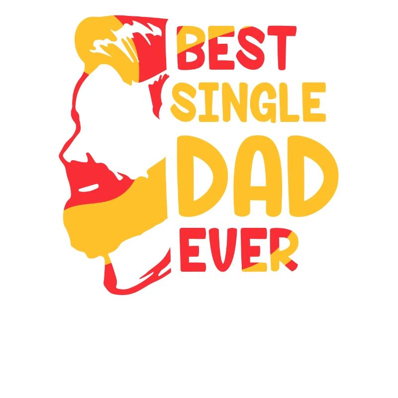 Best Single Father Ever Dad