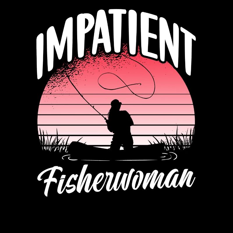 Pêcheuse impatiente Pêche Pêcheurs Pêcheurs