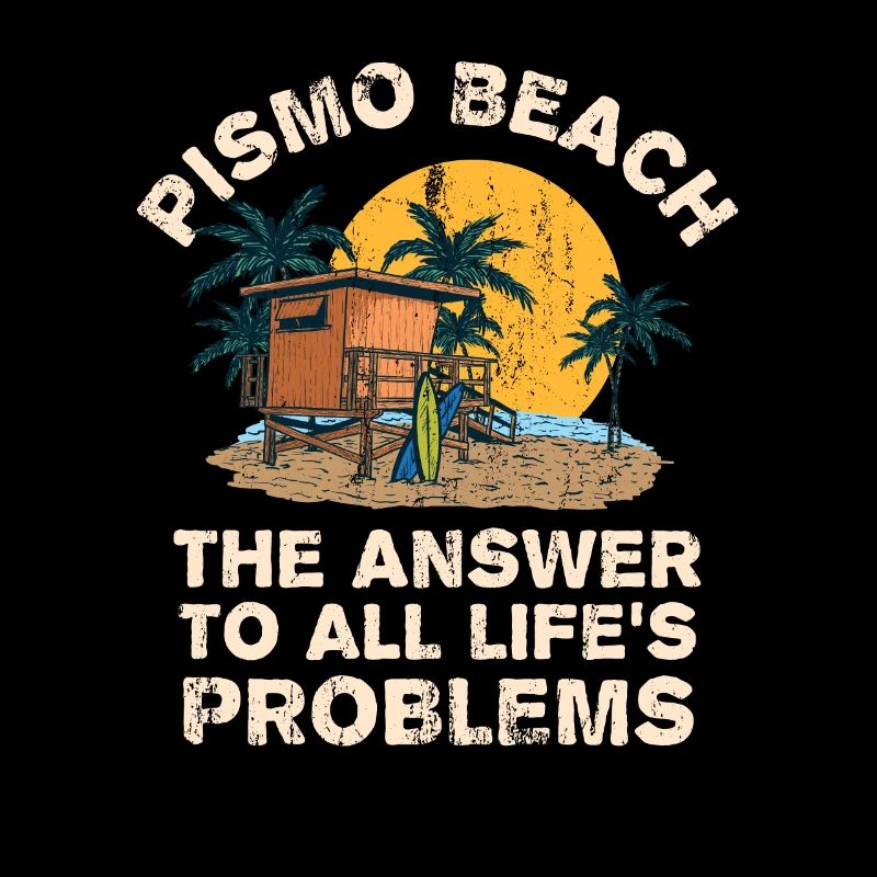 Pismo Beach Answer To All Life's Problems