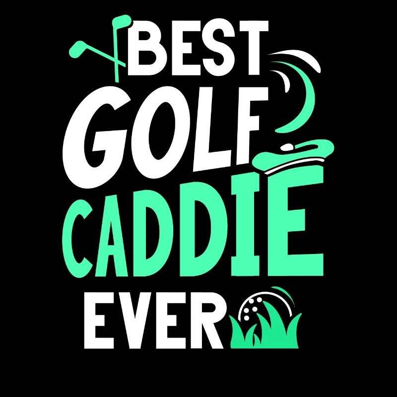 Best Golf Caddie Ever Golf Golfing Golfer