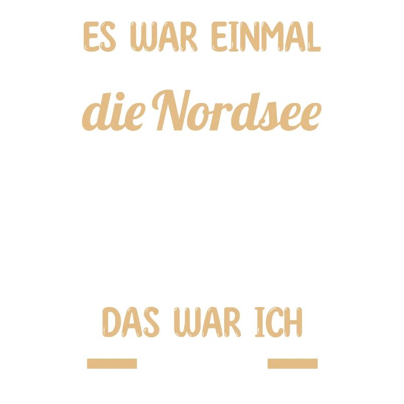Es war einmal ein Mädchen das Nordsee wirklich lie