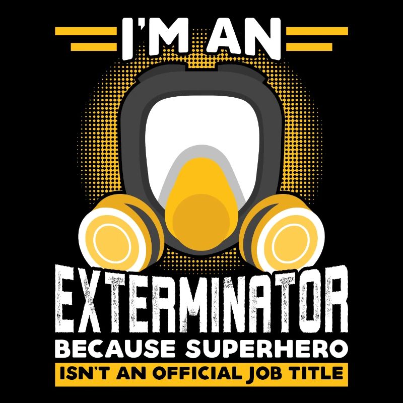 I Am An Exterminator - Pest Control