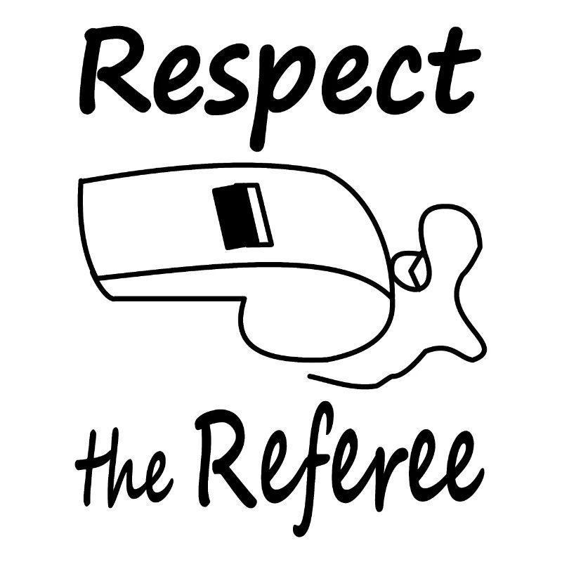 I am a referee Respect for referees