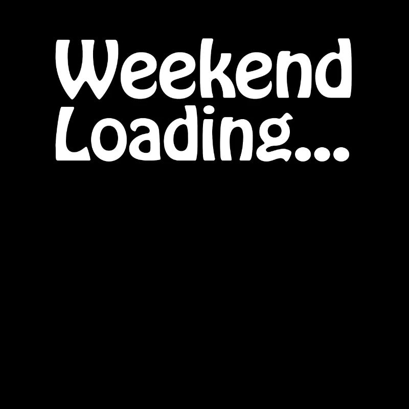 Weekend loading - Wochenende - Bald Wochenende