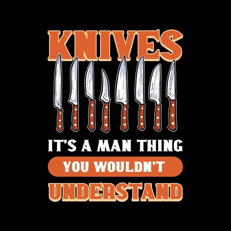 Couteaux C’est une chose d’homme que vous ne comprendrez pas