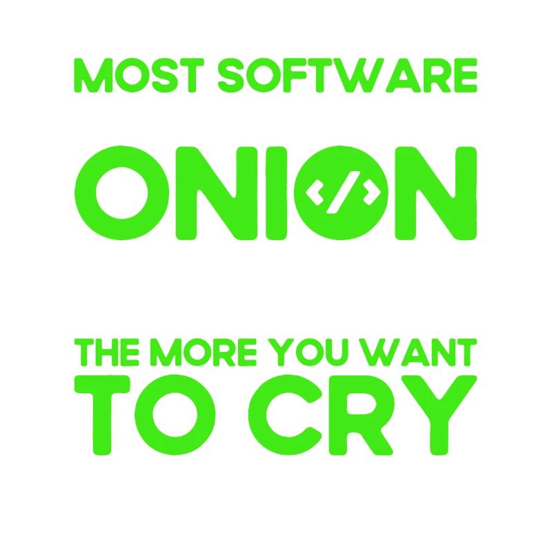 Most Software Is Written Like An Onion Software-En