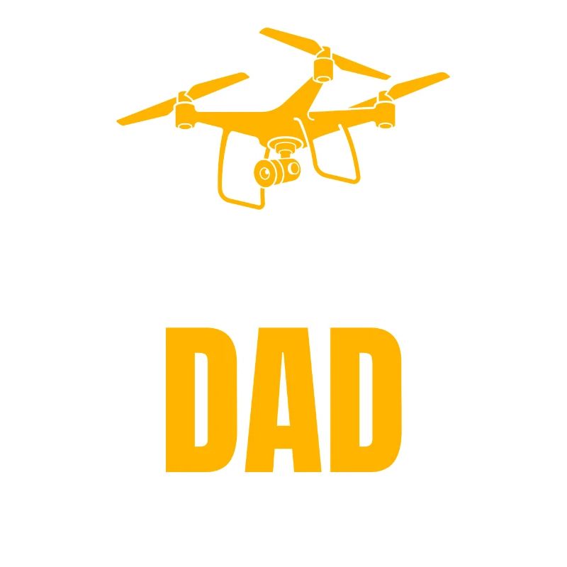 Drone Dad Drone Pilot Drone Operator