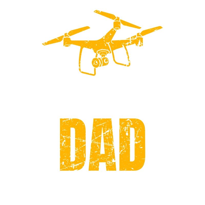 Drone Dad Drone Pilot Drone Operator