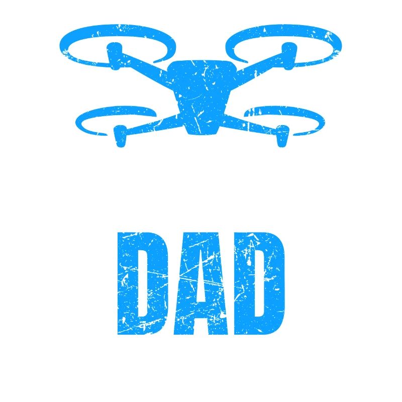 Drone Dad Drone Pilot Drone Operator