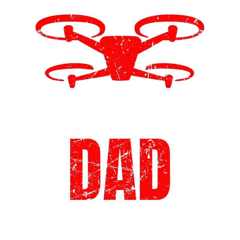 Drone Dad Drone Pilot Drone Operator