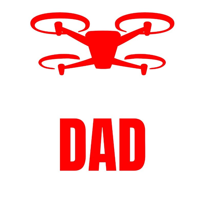Drone Dad Drone Pilot Drone Operator