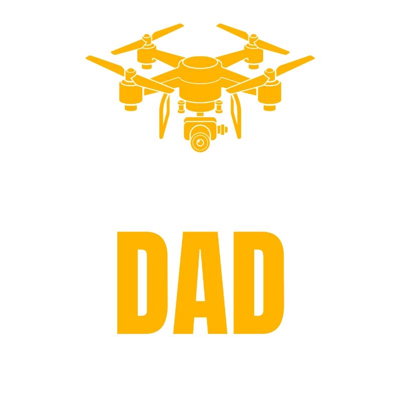 Drone Dad Drone Pilot Drone Operator