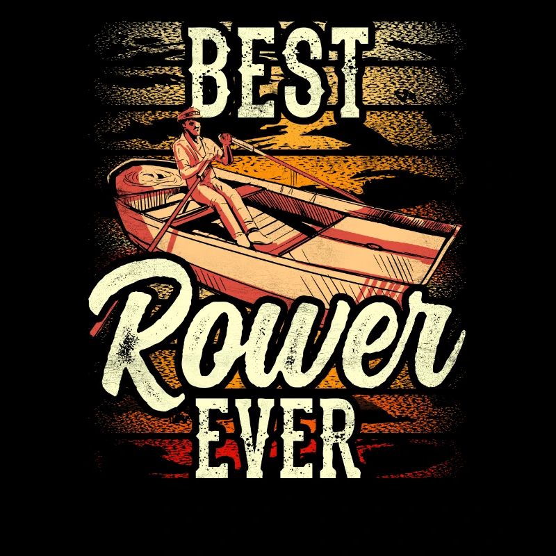 Best Rower Ever Rowing Boat Rowing Rowing Rowing