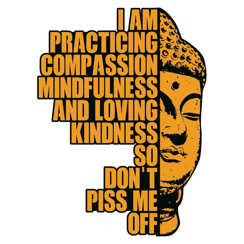 I Am Practising Compassion Mindfulness And Loving