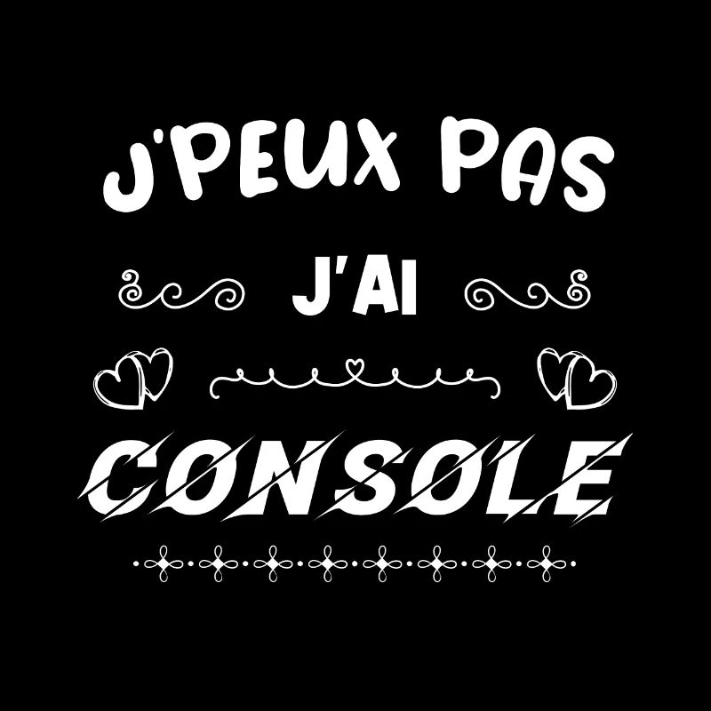 J'peux pas j'ai console