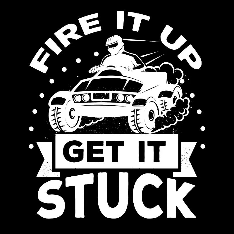 Fire It Up Get it Stuck