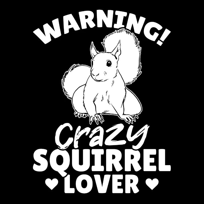 Squirrel Season Warning Crazy Squirrel