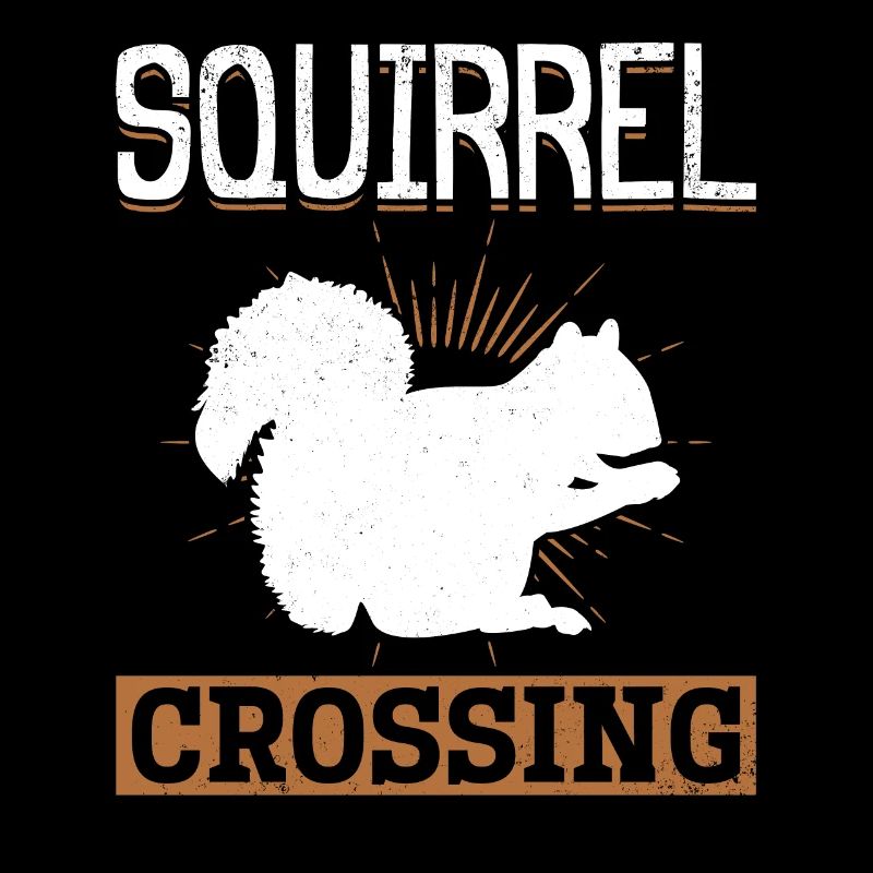 Squirrel Crossing Squirrel Lover Funny Oak