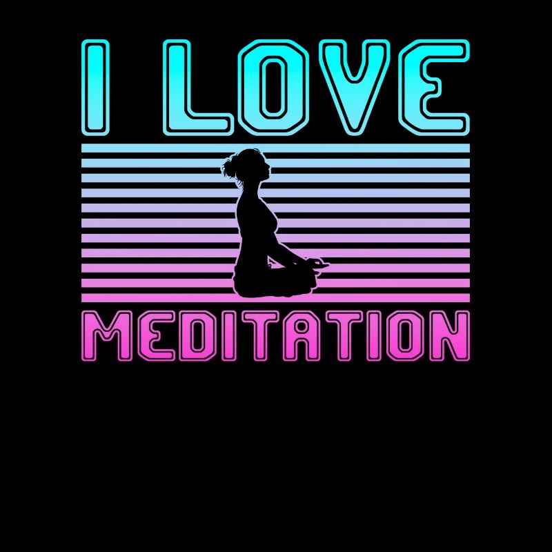 I love meditation