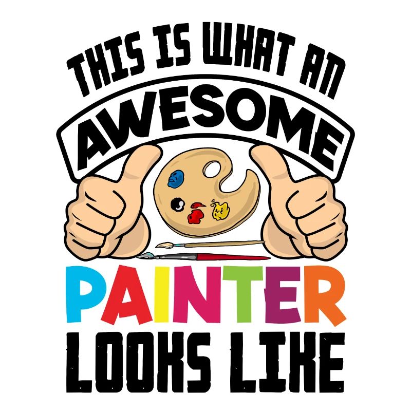 This Is What An Awesome Painter Looks Like Paintin