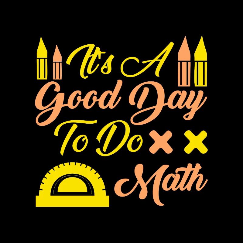 Back To School Its A Good Day To Do Math Teachers