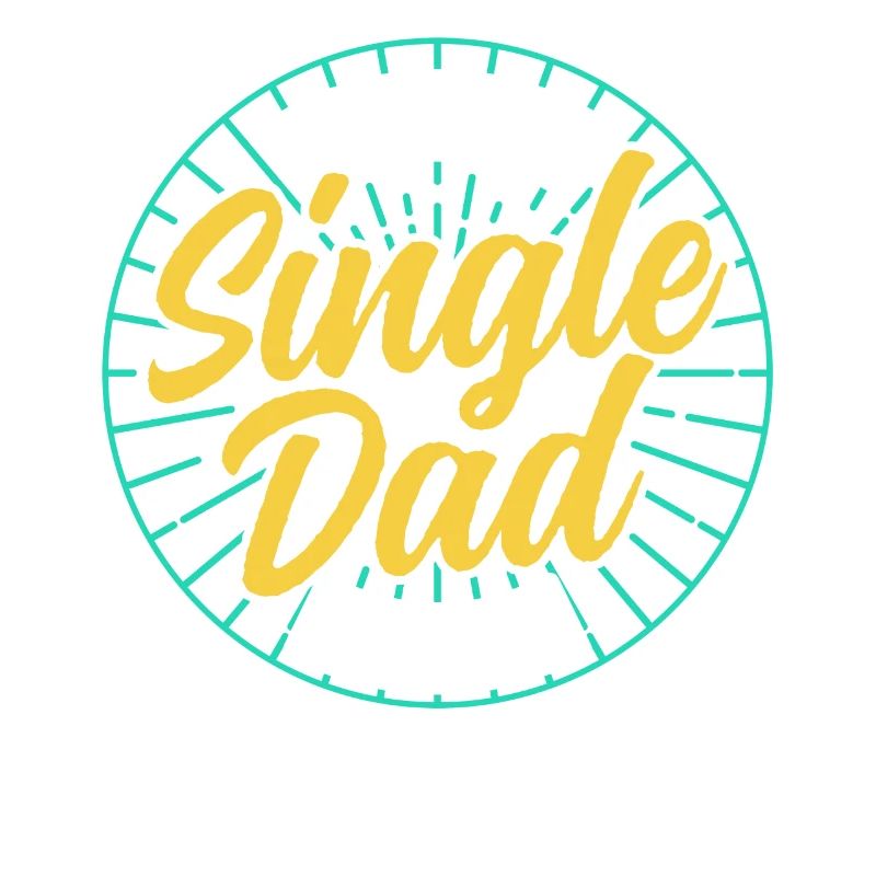 Best Single Father Ever Dad