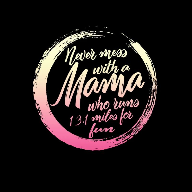 Runner Shirt, Never Mess With Mama Who Runs 13.1