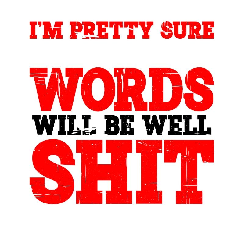 Last Words Will Be Well Shit That Didn't Work 2