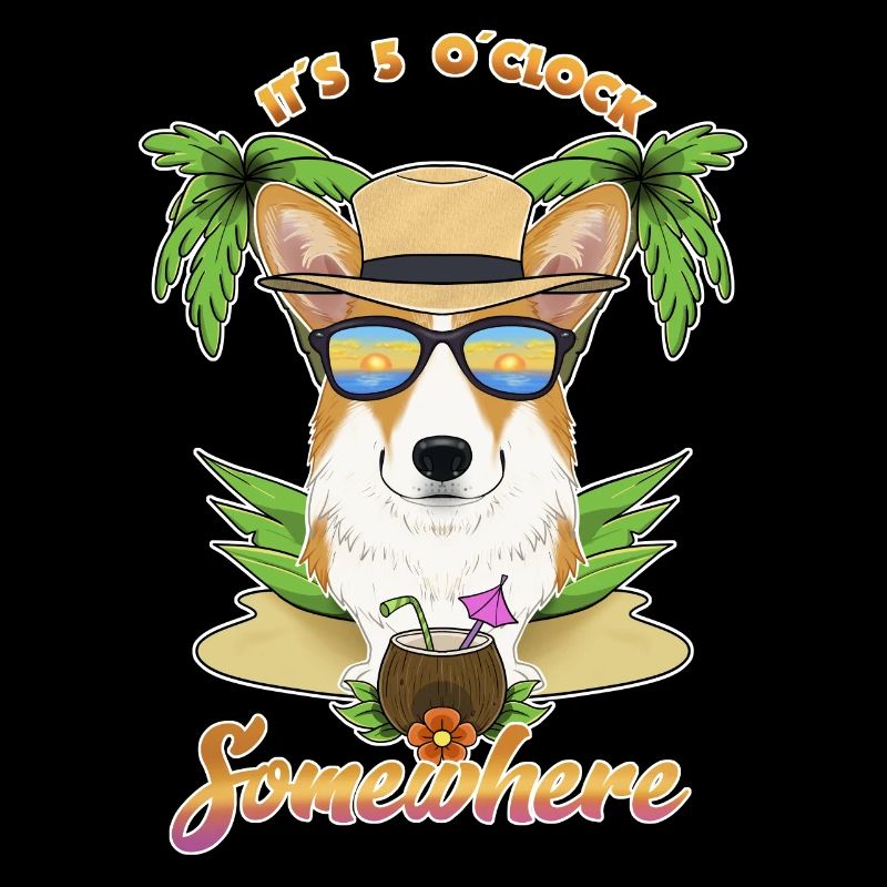 It Is 5 OClock Somewhere Drinking Welsh Corgi