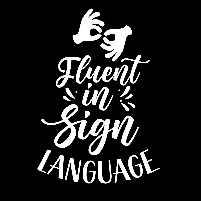 Fluent in sign language awareness signs