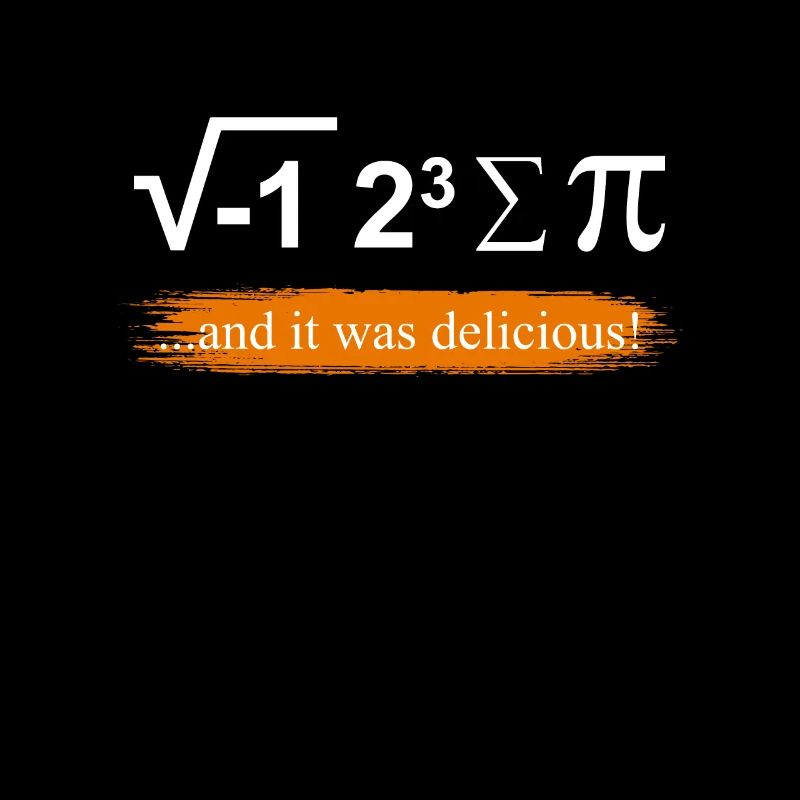 Mathematician Saying Math Teacher I ate some Pie