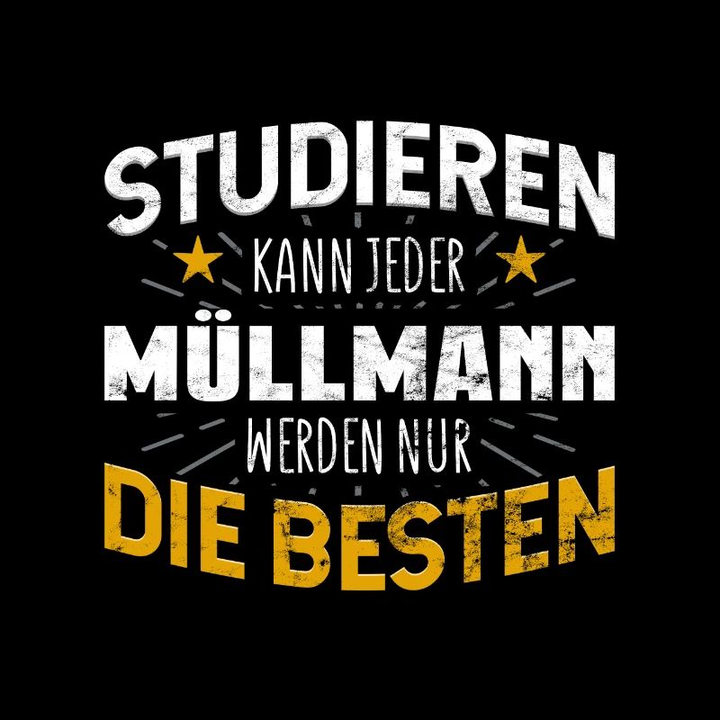 Müllmann Studiere kann jeder
