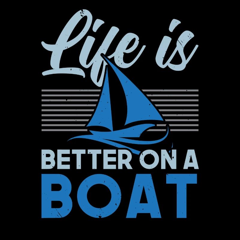 Das Leben ist besser auf einem Boot Schiff Nautisc