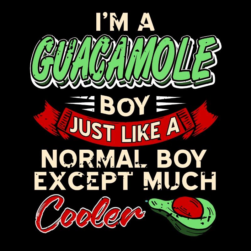 Je suis un garçon guacamole comme un garçon normal mais plus cool