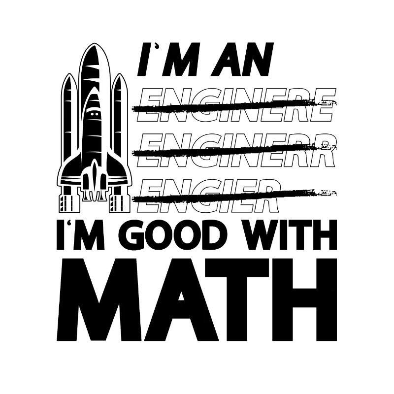 Je suis un je suis bon avec Math Aerospace Engineer Space