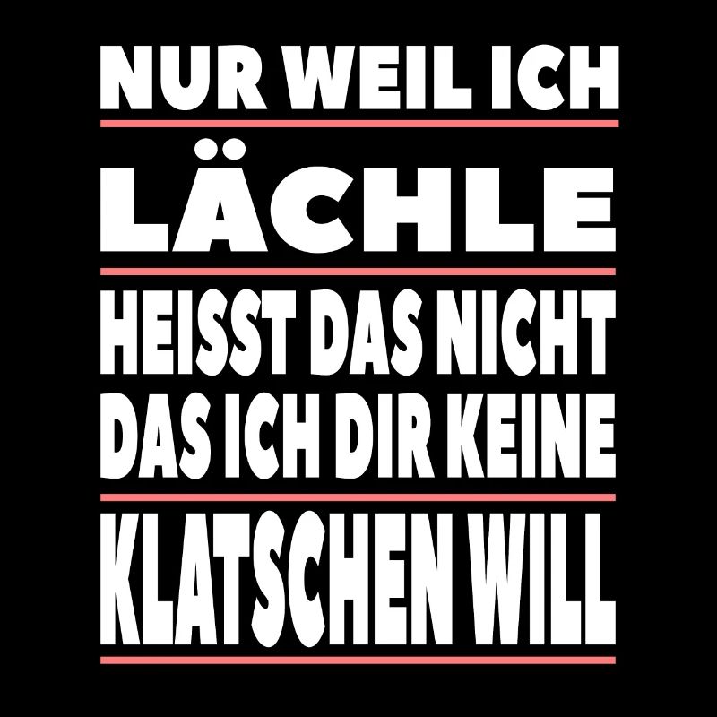 Nur weil ich lächle heisst das nicht