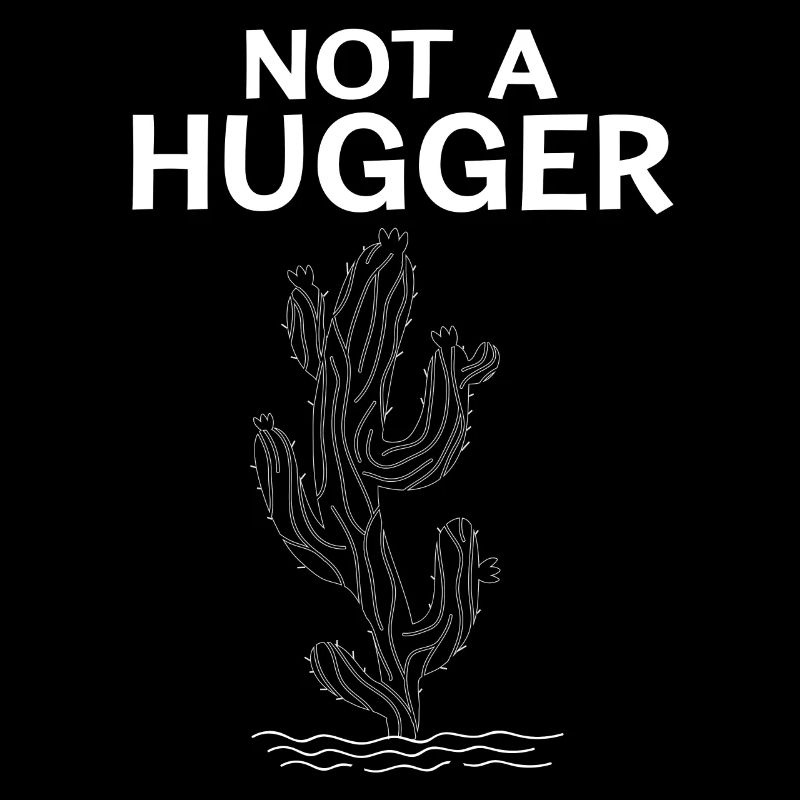 No Hugger Funny Sarcastic Cactus